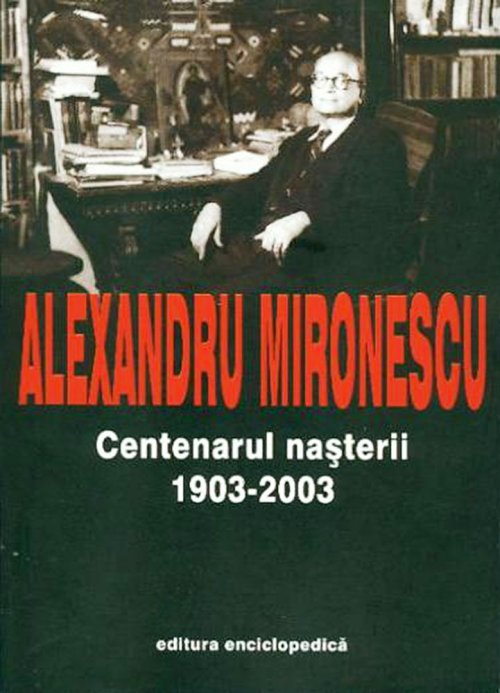 Profesorul Alexandru Mironescu, intelectualul creştin Poza 86123