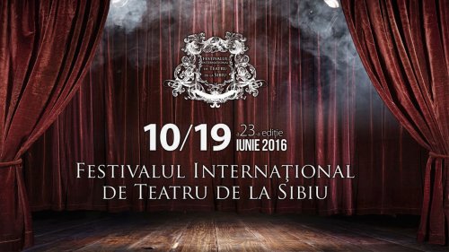 Festivalul Internațional de Teatru din Sibiu își deschide porțile mâine Poza 58736