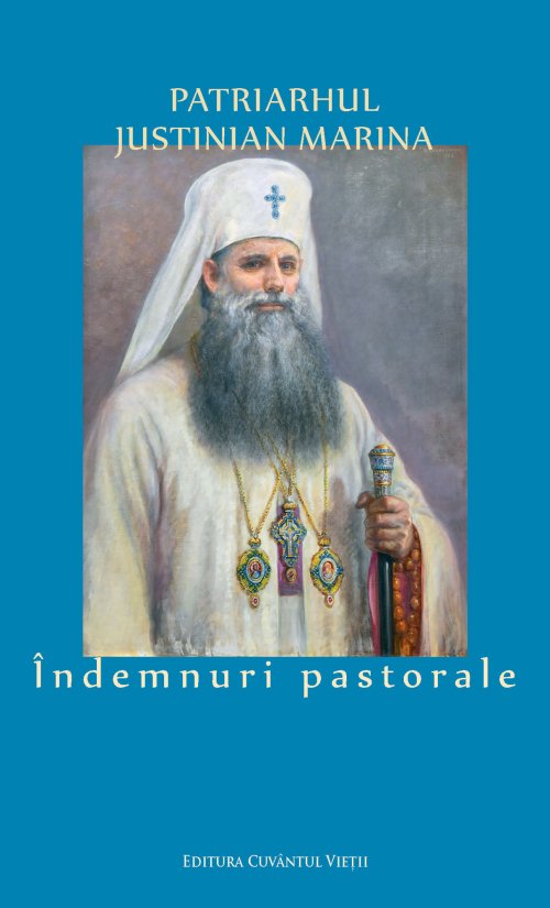 Antologie tematică din scrierile Patriarhului Justinian Marina