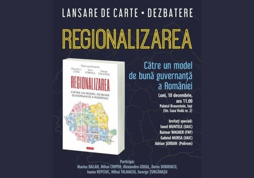 Volum dedicat regionalizării, ca model de guvernanță, lansat la Iași