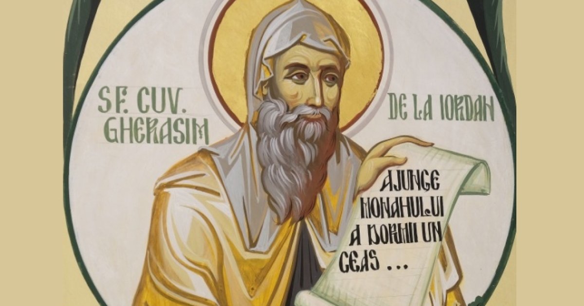 Sf. Cuv. Gherasim de la Iordan; Sf. Mc. Pavel şi sora sa, Iuliana