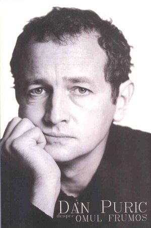 Dan Puric despre Omul Frumos 95379