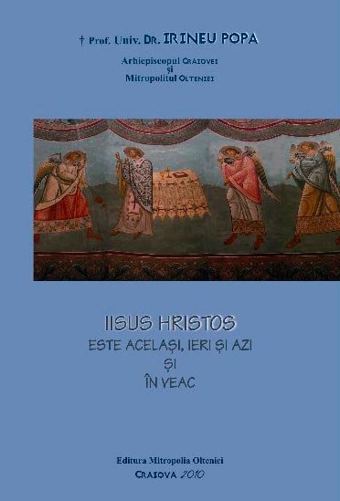 „Iisus Hristos este acelaşi, ieri şi azi şi în veac“ 91429