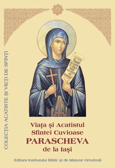 Viaţa şi Acatistul Sfintei Cuvioase Parascheva de la Iaşi 89864