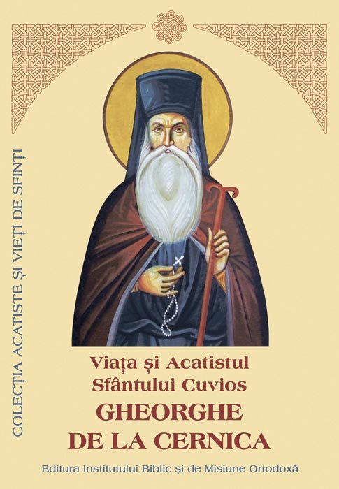 Viaţa şi Acatistul Sfântului Cuvios Gheorghe de la Cernica 88282