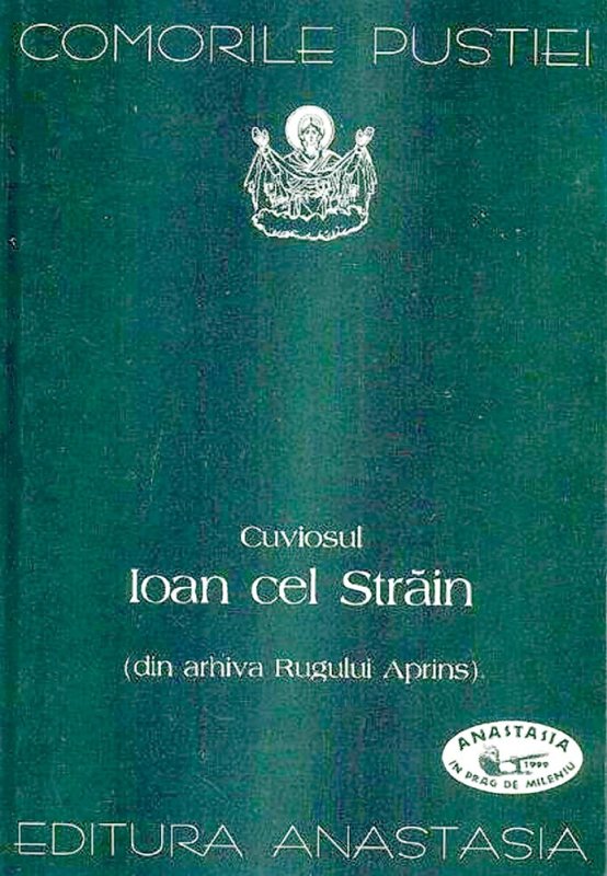 O biografie în documente a Cuviosului Ioan cel Străin - purtătorul rugăciunii isihaste 87566