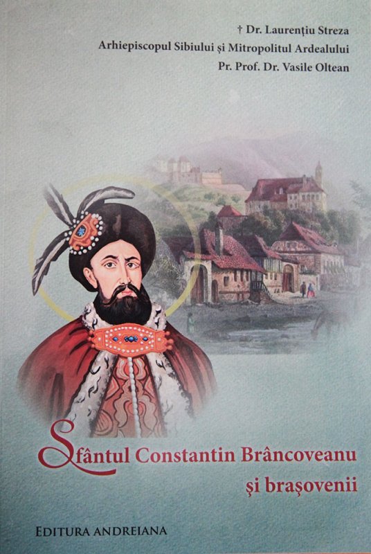 Legăturile dintre Brâncoveanu şi braşoveni, într-un volum 80942