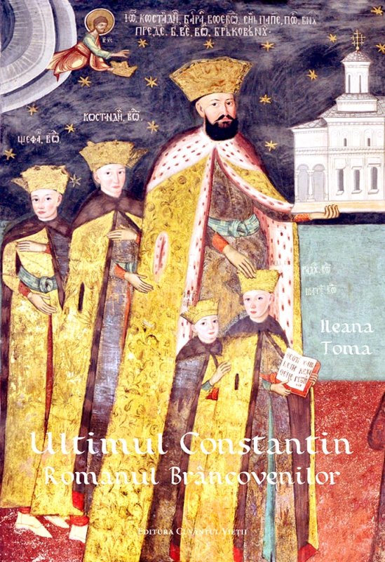 „Ultimul Constantin. Romanul Brâncovenilor“ 79114
