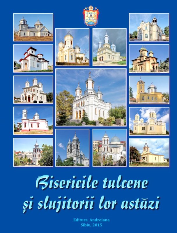 „Bisericile tulcene şi slujitorii lor astăzi“ 73345