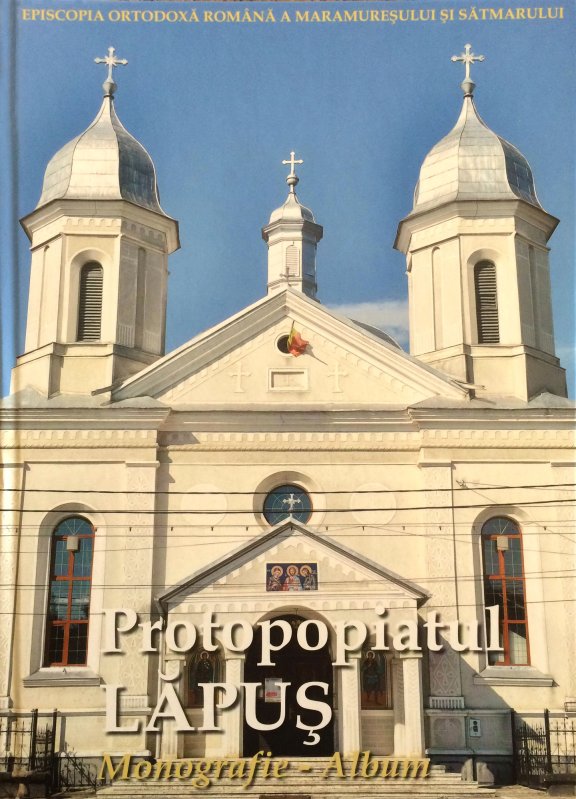 A apărut monografia Protopopiatului Lăpuş 64836