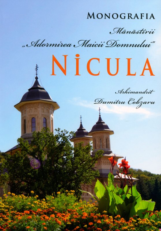 Monografia Mănăstirii „Adormirea Maicii Domnului" - Nicula 55020