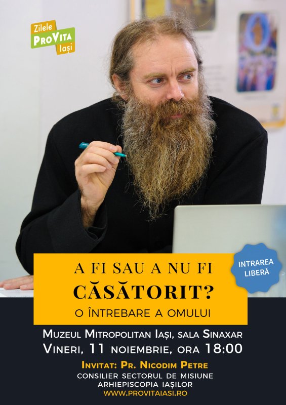 Conferinţă susţinută de arhim. Nicodim Petre: „A fi sau a nu fi căsătorit? O întrebare a omului“ 49356