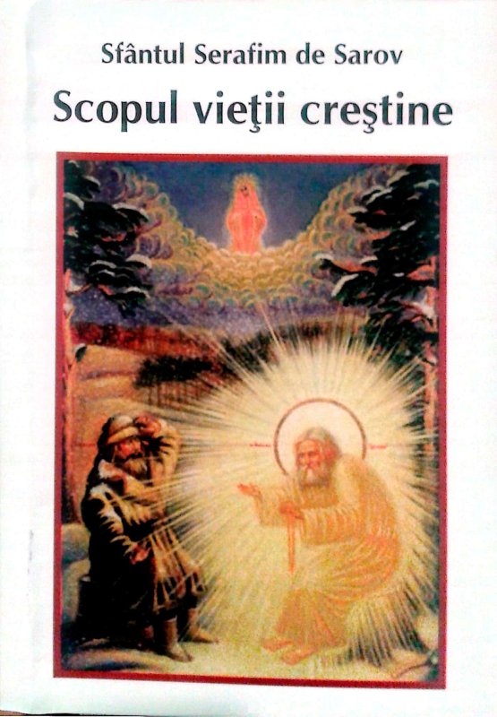 Scopul vieții creștine, așa cum ne învață Sfântul Serafim de Sarov 29666