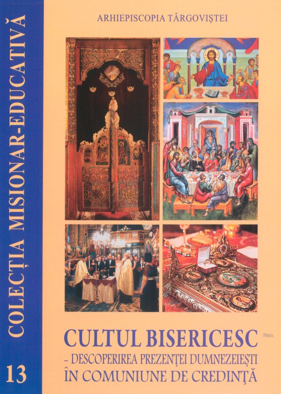 Cultul bisericesc - descoperirea prezenței dumnezeieşti în comuniune de credinţă 28060