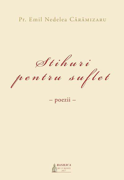 „Stihuri pentru suflet” – volum de poezii apărut la Editura Basilica 23976