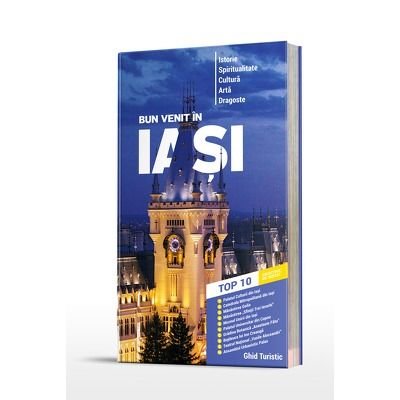 „Bun venit în Iaşi - Ghidul Turistic al Iaşului” 632