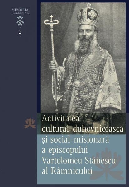 Episcopul Vartolomeu Stănescu al Râmnicului, omagiat într-un nou volum 144097