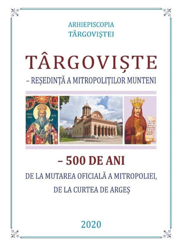 Volum despre cetatea Târgoviște, reședință a Mitropoliților munteni 151172