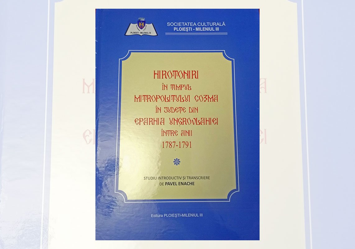 Hirotoniri în timpul Mitropolitului Cozma în județe din Eparhia Ungrovlahiei (1787-1791) 217993