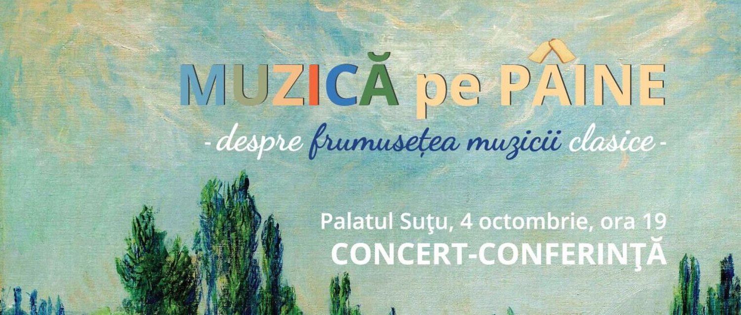 „Muzică pe pâine” sau despre frumuseţea muzicii clasice 228441