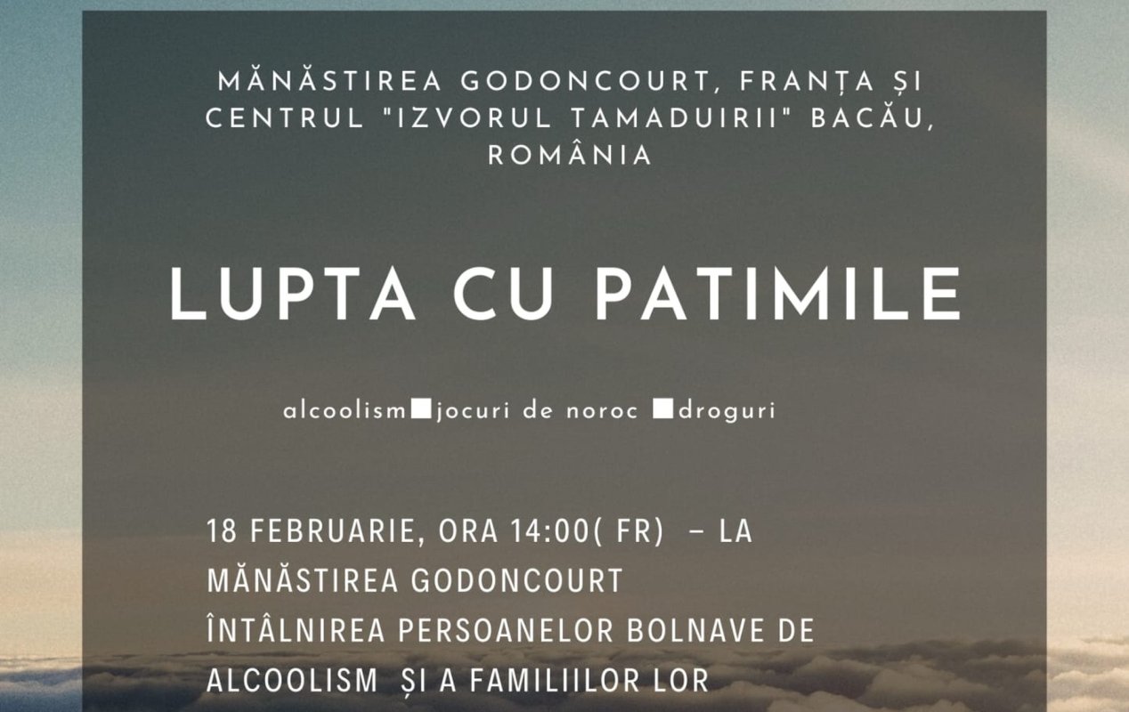 Întâlnire dedicată vindecării adicțiilor la Mănăstirea Godoncourt din Franța 285721
