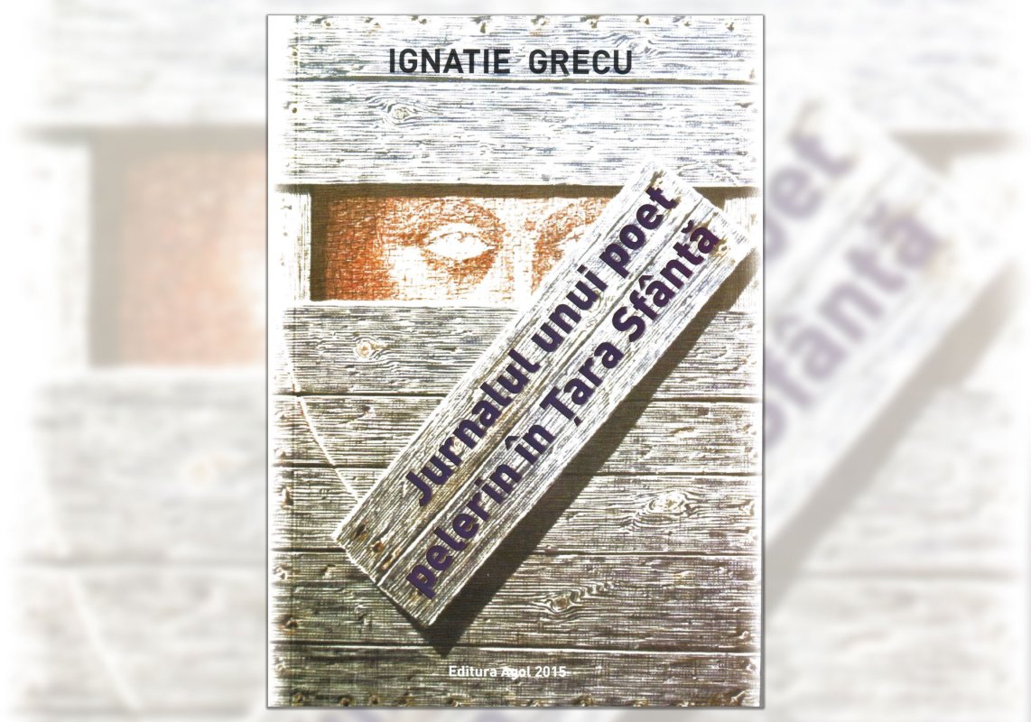 Însemnările unui poet pelerin în Țara Sfântă 289822