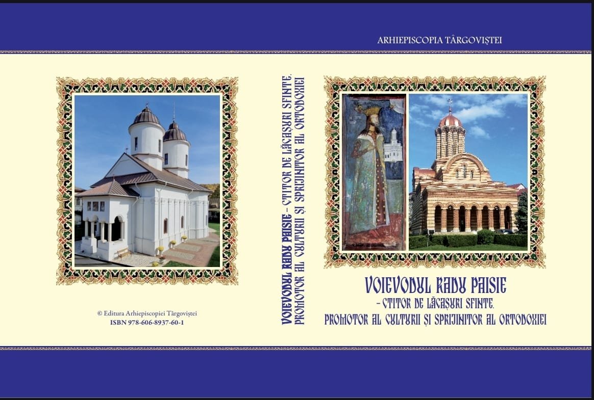 Voievodul Radu Paisie - ctitor de lăcașuri sfinte și promotor al culturii  306898