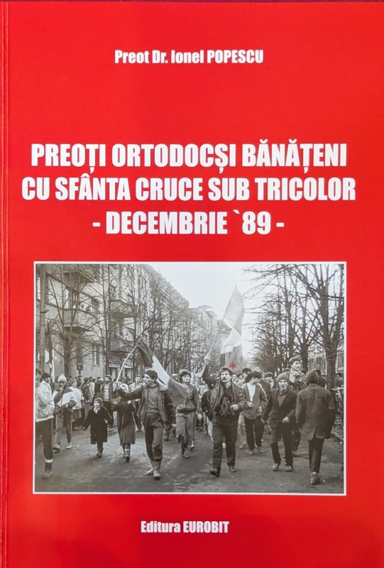 „Preoți ortodocși bănățeni cu Sfânta Cruce sub tricolor - Decembrie '89” 319361