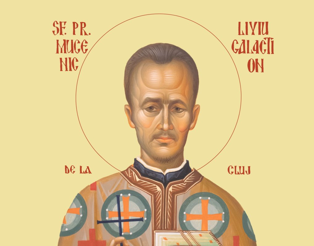 Sfântul Preot Mucenic Liviu Galaction Munteanu, slujitor al Cuvântului 325332