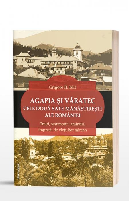 Agapia și Văratec, trăiri, testimonii, amintiri 341176