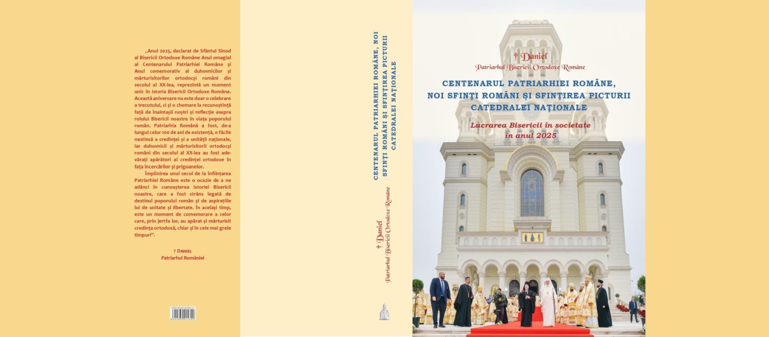 Volumul „Centenarul Patriarhiei Române, noi sfinţi români şi sfinţirea picturii Catedralei Naţionale. Lucrarea Bisericii în societate în anul 2025” - frescă peste veacuri 356335