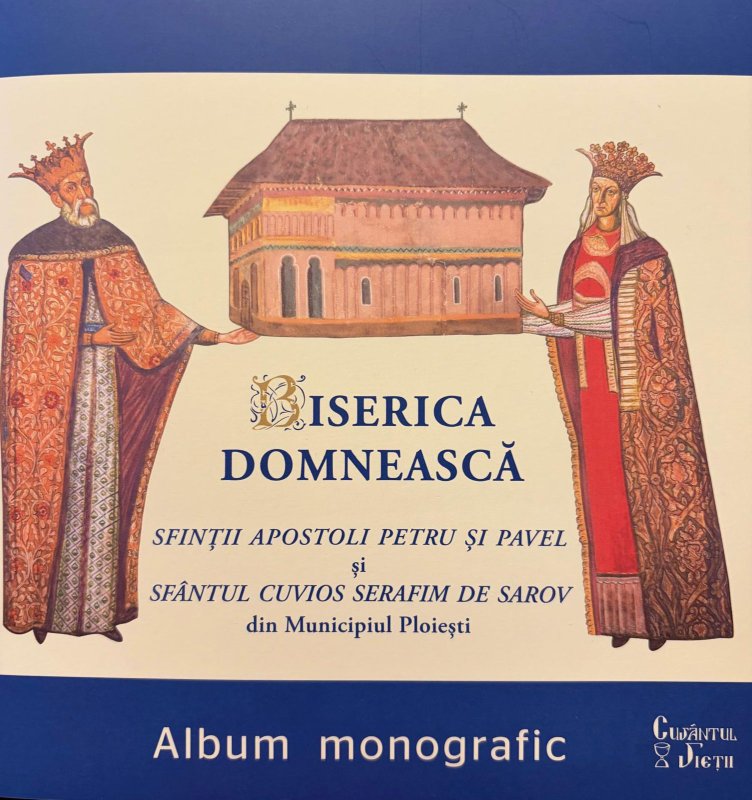 Biserica Domnească din Ploieşti în slove şi imagini monografice 364913