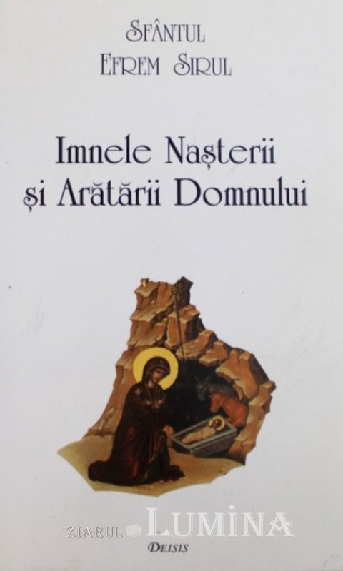 Întruparea Mântuitorului în simbolistica Sfântului Efrem Sirul: îmbrăcare a Logosului dumnezeiesc în umanitatea adamică 160028