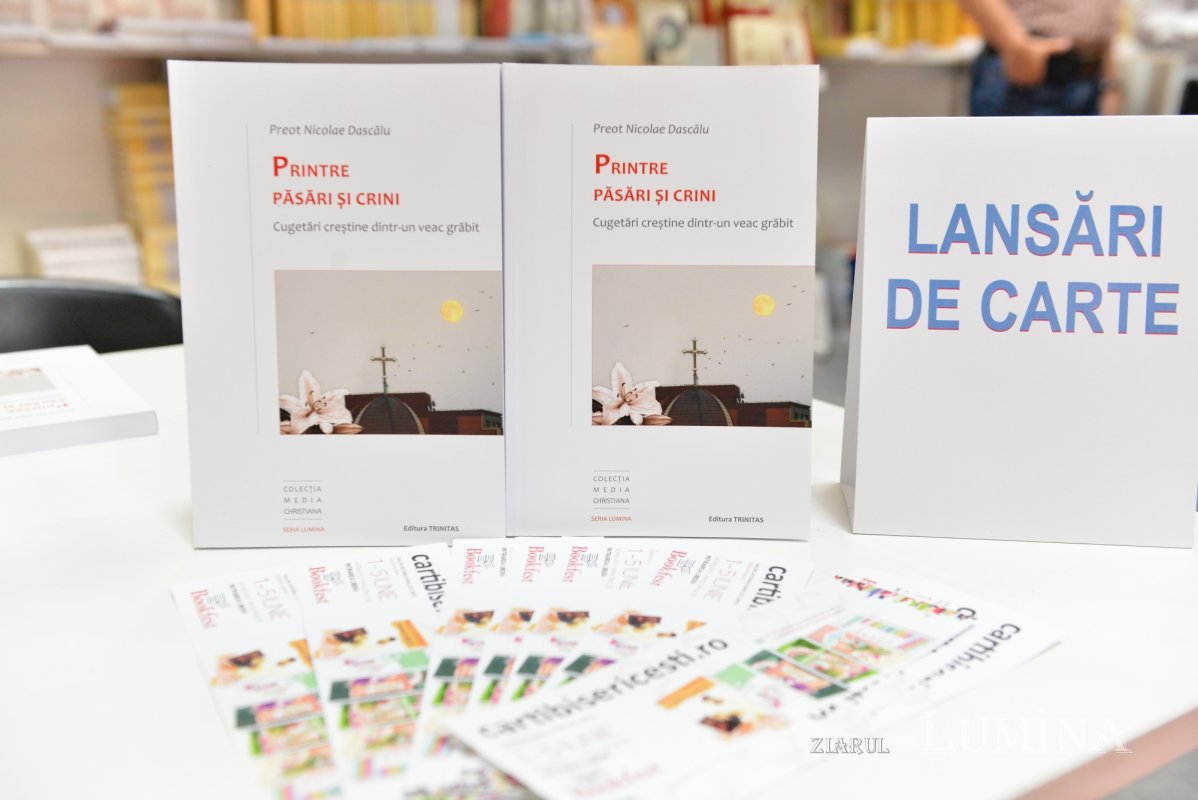 „Printre păsări şi crini. Cugetări creştine dintr-un veac grăbit”, un volum-îndemn spre căutarea bucuriilor credinţei 216366