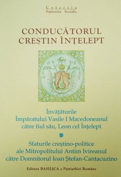 „Conducătorul creştin înţelept“, o nouă apariţie a Editurii BASILICA Poza 100321