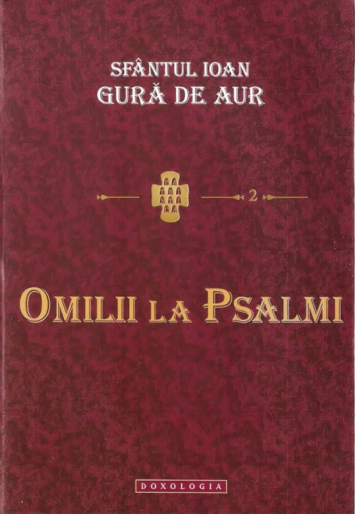 <b>Cărţi pentru suflet</b>: „Omilii la Psalmi“, o carte necesară fiecărui creştin Poza 108073