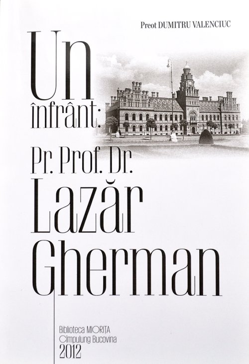 „Un înfrânt: preotul profesor doctor Lazăr Gherman“ (II) Poza 90426