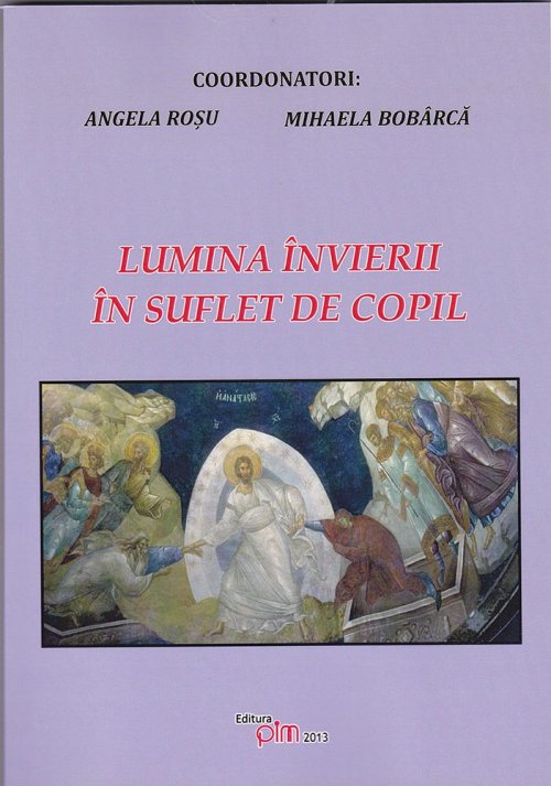 La Iaşi a apărut volumul „Lumina Învierii în suflet de copil“ Poza 83703