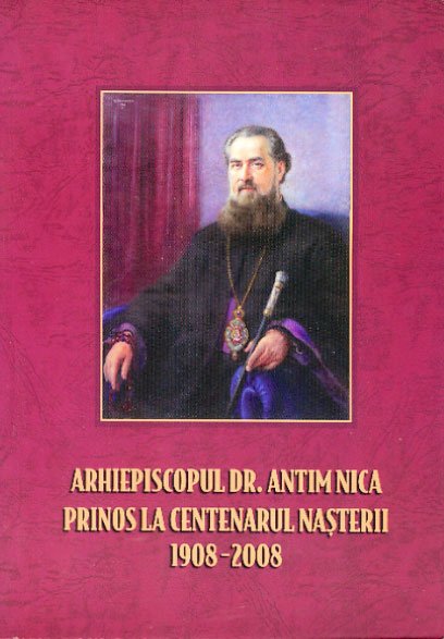 O carte dedicată bunului chiriarh Antim Nica al Dunării de Jos Poza 82371