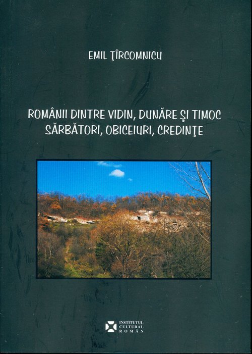 Tradiţii şi obiceiuri la românii de pe văile Dunării şi Timocului Poza 82069