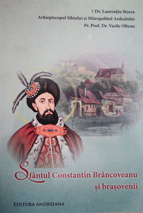 Legăturile dintre Brâncoveanu şi braşoveni, într-un volum Poza 80942