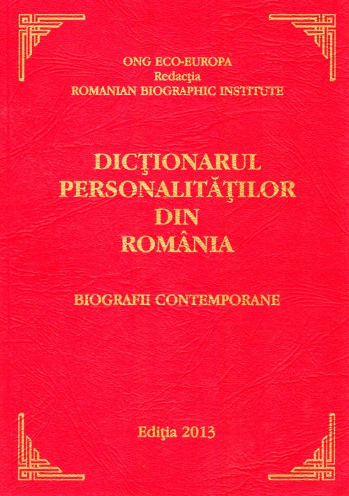 „Dicţionarul personalităţilor din România. Biografii contemporane“ Poza 77822