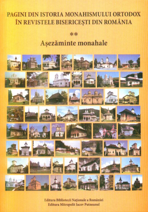 O bibliografie a aşezămintelor monahale din România Poza 76223