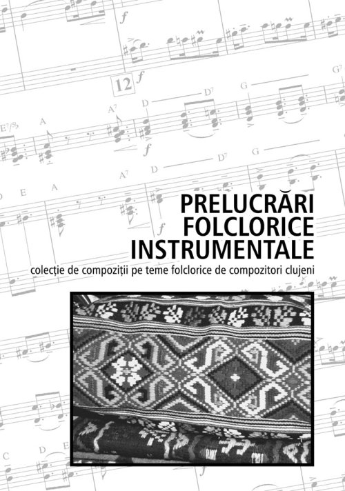 Culegere de compoziţii pe teme folclorice apărută la Centrul Judeţean pentru Conservarea şi Promovarea Culturii Tradiţionale Cluj Poza 73876
