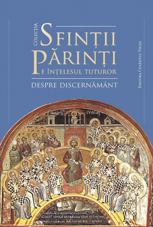 Primul volum din Colecţia „Sfinţii Părinţi pe înţelesul tuturor“ Poza 73340