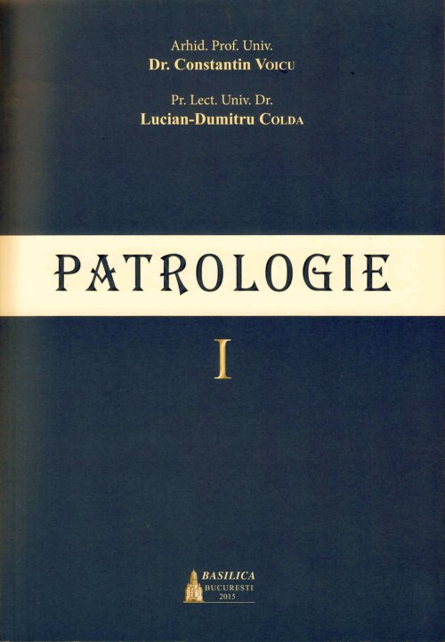 Manual de Patrologie la Editura BASILICA Poza 70995