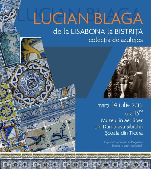 „Lucian Blaga de la Lisabona la Bistriţa. Colecţia de azulejos“, la ASTRA Poza 70718