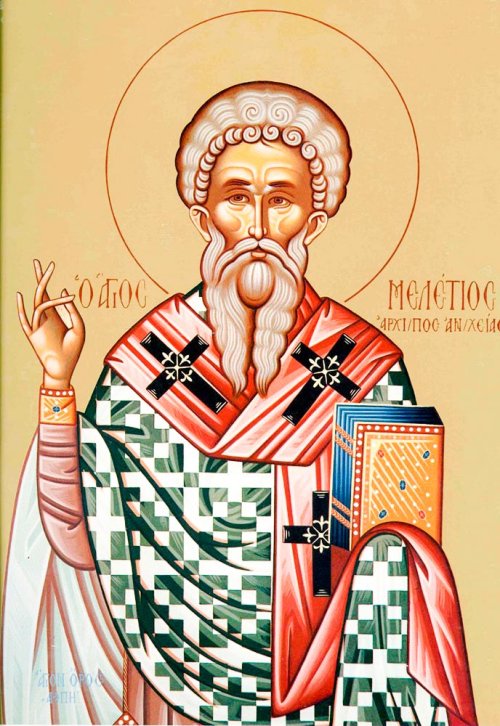 Sfântul Ierarh Meletie, Arhiepiscopul Antiohiei; Sfântul Mucenic Hristea