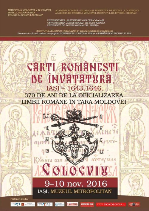 370 de ani de la oficializarea limbii române în Ţara Moldovei marcaţi la Iaşi printr-un colocviu internaţional Poza 49681