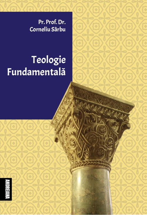 Cursul de Teologie Fundamentală al pr. Corneliu Sârbu, publicat la Sibiu Poza 37136
